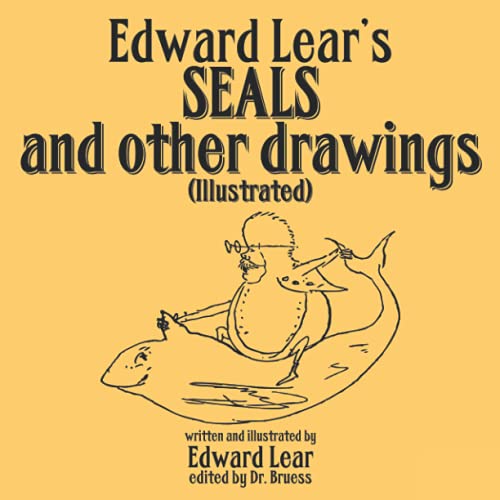Edward Lear's SEALS and other drawings